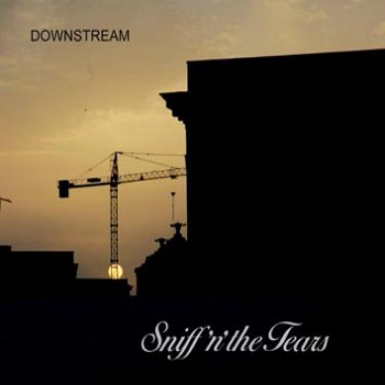Sniff'n'the Tears - Downstream (2011)