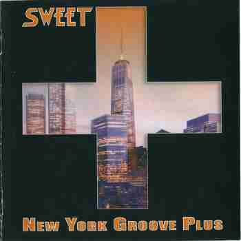 Sweet - New York Groove Plus 003