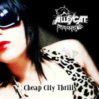 Alleycat Scratch – Cheap City Thrills (1991) [Remastered 2009]