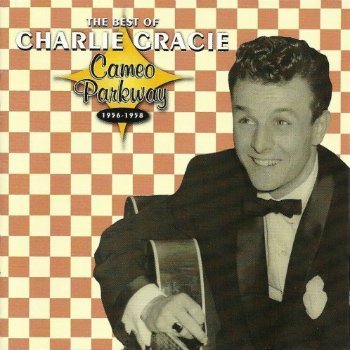 Charlie Gracie - The Best Of Charlie Gracie Cameo Parkway 1956-1958 (2006)