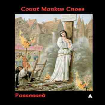 Count Markus Cross - Possessed (2015)
