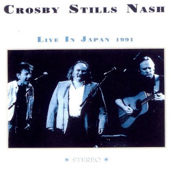 Crosby, Stills & Nash - Live In Japan (1991)