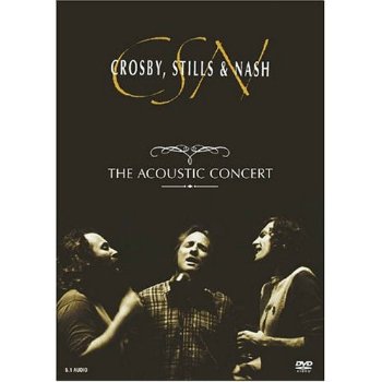 Crosby, Stills & Nash - The Acoustic Concert (1991)