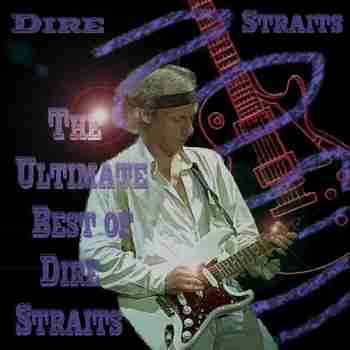 Dire Straits - The Ultimate Best Of (2011)