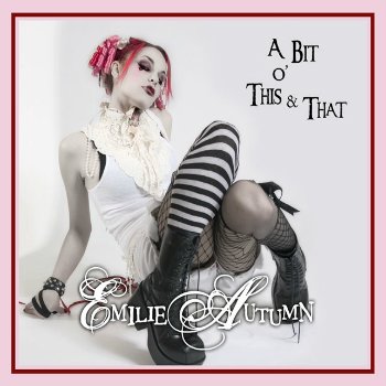 Emilie Autumn - A Bit Of This And That (2007)