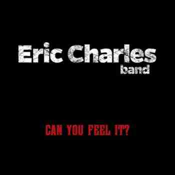 Eric Charles Band - Can You Feel It