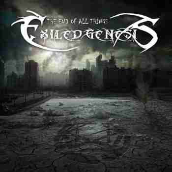 Exiled Genesis - The End of All Things