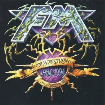 FM - Only The Strong - The Very Best 1984 - 1994 (1994)