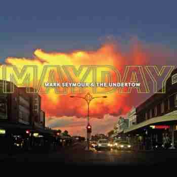 Mark Seymour & The Undertow • Mayday6