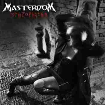 Masterdom - Schizophrenia (2015)