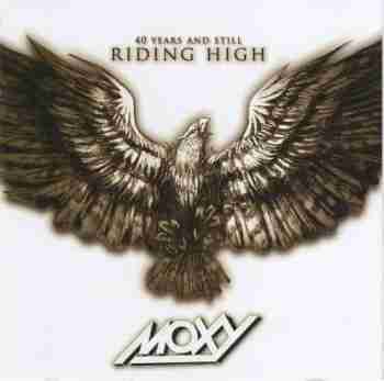 Moxy - 40 Years And Still Riding High