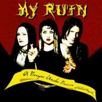 My Ruin - A Prayer Under Pressure Of Violent Anguish (2001)