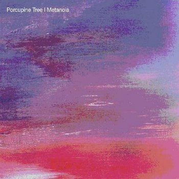 Porcupine Tree - Metanoia (Limited Edition) (2001)