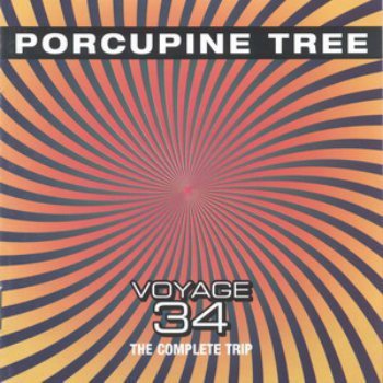 Porcupine Tree - Voyage 34 - The Complete Trip (2000)