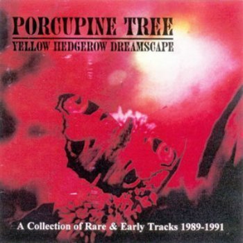 Porcupine Tree - Yellow Hedgerow Dreamscape (Limited Edition) (1994)