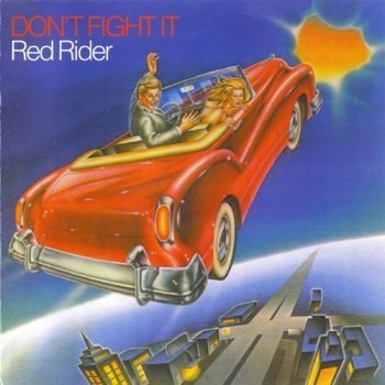 Red Rider - Don't Fight It (1979)