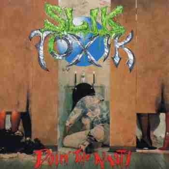 Slik Toxik - Doin' The Nasty