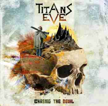 Titans Eve - Chasing The Devil