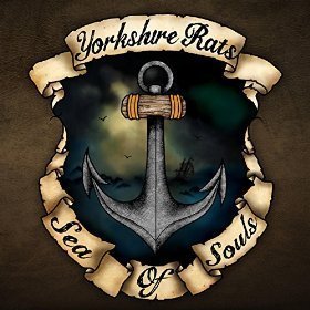 Yorkshire Rats - Sea Of Souls 2015