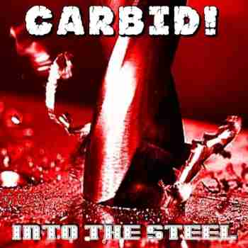 Carbid! - Into The Steel 2015