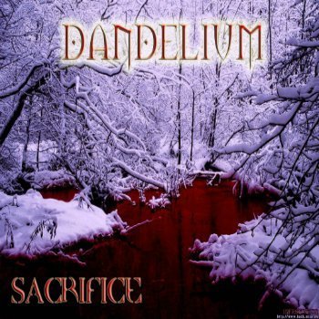 Dandelium - Sacrifice (2006)