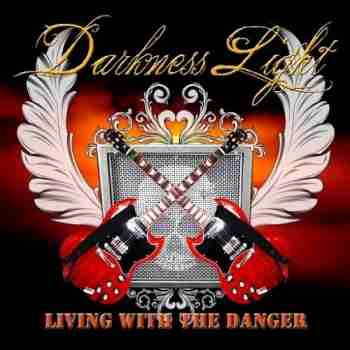 Darkness Light - Living With The Danger