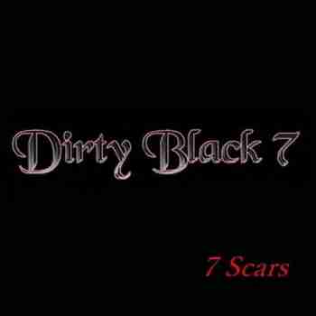 Dirty Black 7 - 7 Scars (2015)