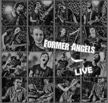Former Angels - Live at The Zoo (2015)