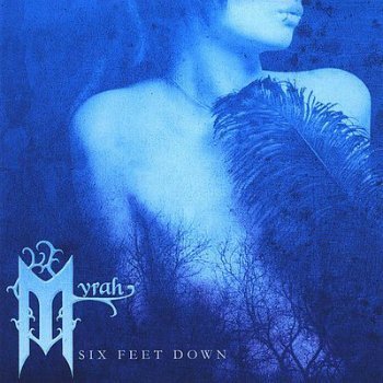 Myrah - Six Feet Down (2010)