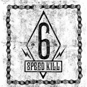 Six Speed Kill - Six Speed Kill (2015)