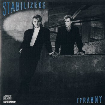 Stabilizers - Tyranny (1986)