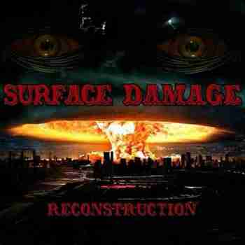 Surface Damage - Reconstruction (2015)