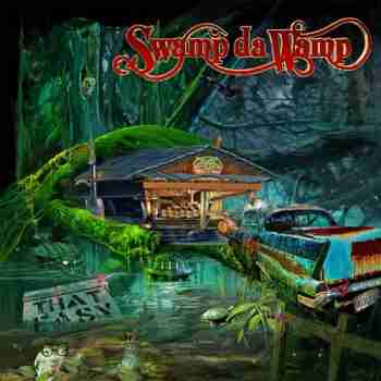Swamp da Wamp - That Easy 2015