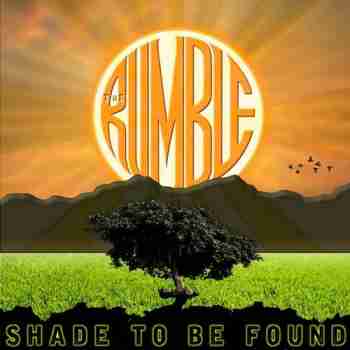 The Rumble - Shade To Be Found (2015)