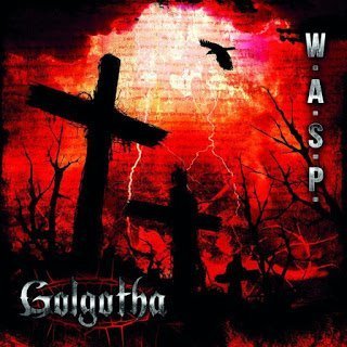 W.A.S.P. - Golgotha 2015