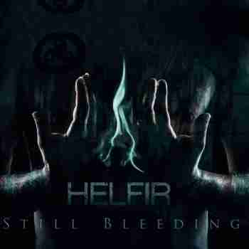 Helfir  Still Bleeding