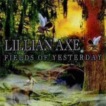 Lillian Axe - Fields of Yesterday (Deluxe Edition) (2015)