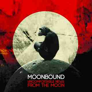 MoonBound - Uncomfortable News From The Moon 2015