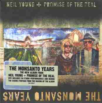 Neil Young + Promise of the Real - The Monsanto Years [2015 г., Rock, DVD9]