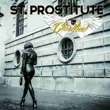 St. Prostitute  Glorified
