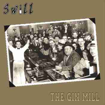 Swill - The Gin Mill (2015)