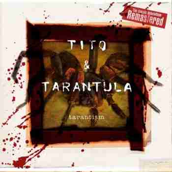 Tito & Tarantula - Tarantism (Remastered) (2015)