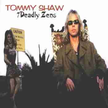 Tommy Shaw - 7 Deadly Zens 1998