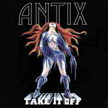 Antix - Take It Off