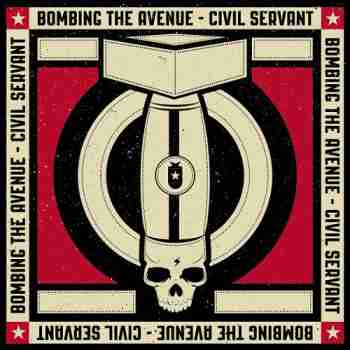 Bombing The Avenue - Civil Servant