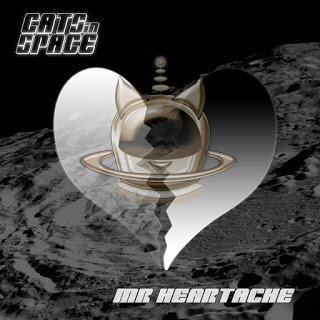 Cats In Space - Mr. Heartache 2015 SINGLE