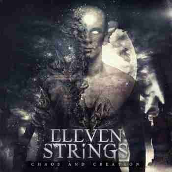 Eleven Strings • Chaos And Creation