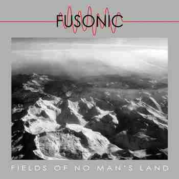 Fusonic - Fields of No Man's Land 2015