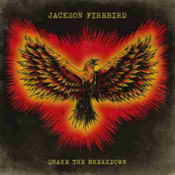 Jackson Firebird - Shake The Breakdown