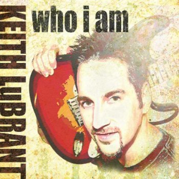 Keith LuBrant – Who I Am (2013)